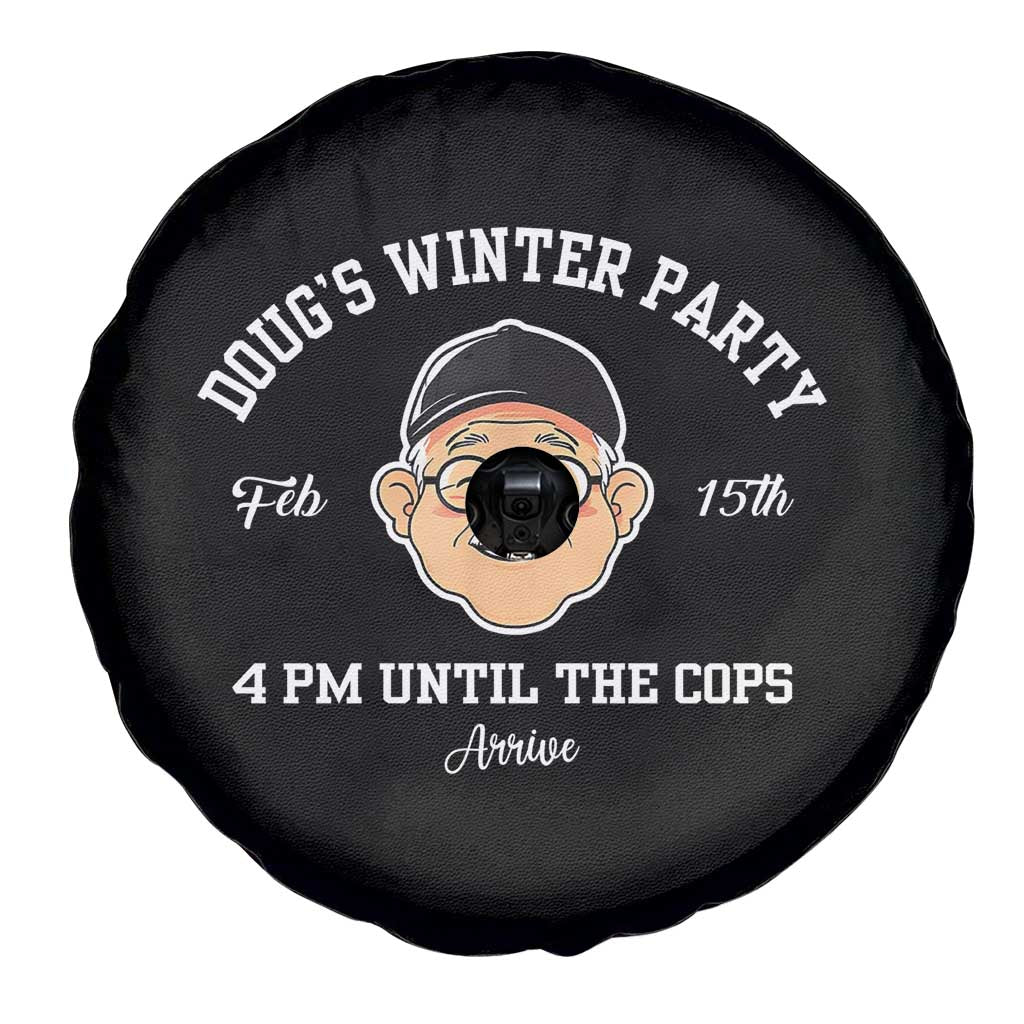 Funny Doug's Winter Party Spare Tire Cover February 18th 4pm Until The Cops Arrive TS02 Print Your Wear