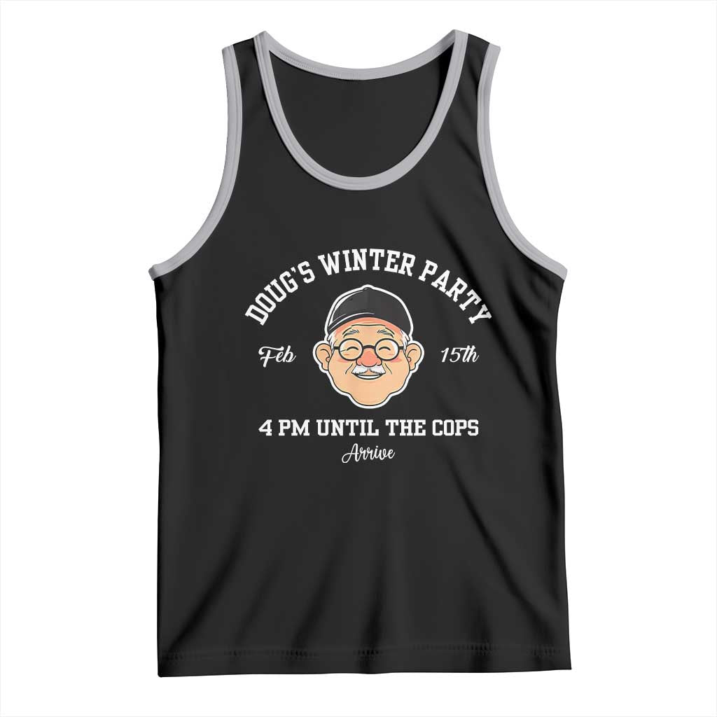 Funny Doug's Winter Party Tank Top February 18th 4pm Until The Cops Arrive TS02 Black Athletic Heather Print Your Wear
