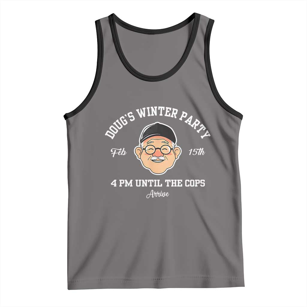 Funny Doug's Winter Party Tank Top February 18th 4pm Until The Cops Arrive TS02 Deep Heather Black Print Your Wear