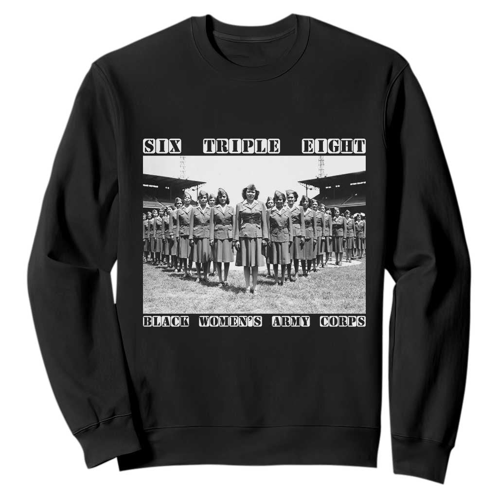 6 Triple 8 Sweatshirt Black Women's Army Corps 6888th Battalion TS02 Black Print Your Wear