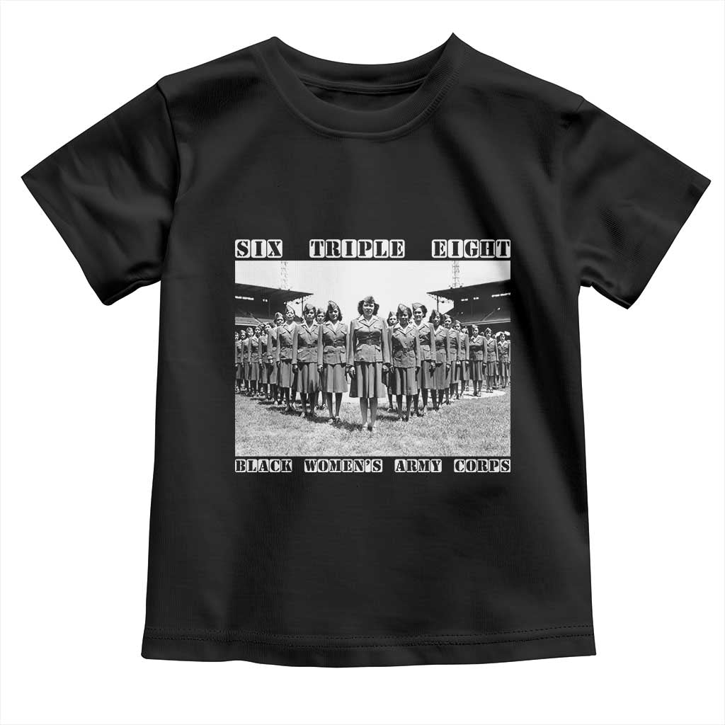 6 Triple 8 Toddler T Shirt Black Women's Army Corps 6888th Battalion TS02 Black Print Your Wear