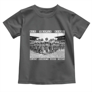 6 Triple 8 Toddler T Shirt Black Women's Army Corps 6888th Battalion TS02 Dark Heather Print Your Wear