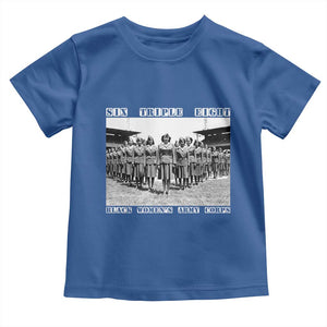 6 Triple 8 Toddler T Shirt Black Women's Army Corps 6888th Battalion TS02 Royal Blue Print Your Wear