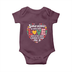 I Have Decided To Stick With Love Baby Onesie MLK Black History Month TS02 Maroon Print Your Wear