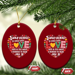 I Have Decided To Stick With Love Ceramic Ornament MLK Black History Month TS02 Print Your Wear