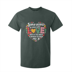I Have Decided To Stick With Love T Shirt For Kid MLK Black History Month TS02 Dark Forest Green Print Your Wear