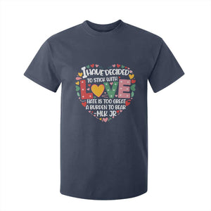 I Have Decided To Stick With Love T Shirt For Kid MLK Black History Month TS02 Navy Print Your Wear
