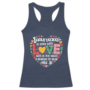 I Have Decided To Stick With Love Racerback Tank Top MLK Black History Month TS02 Navy Print Your Wear
