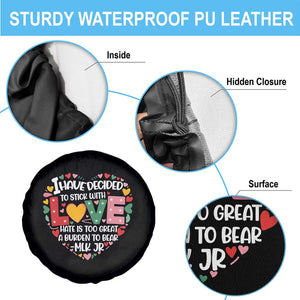 I Have Decided To Stick With Love Spare Tire Cover MLK Black History Month TS02 Print Your Wear