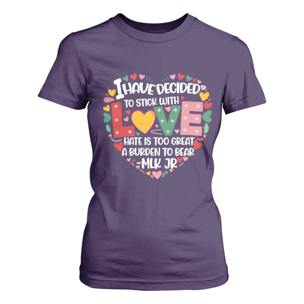 I Have Decided To Stick With Love T Shirt For Women MLK Black History Month TS02 Purple Print Your Wear