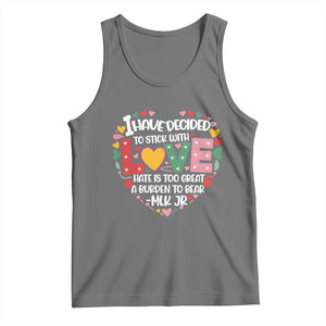 I Have Decided To Stick With Love Tank Top MLK Black History Month TS02 Black Heather Print Your Wear