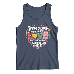 I Have Decided To Stick With Love Tank Top MLK Black History Month TS02 Navy Print Your Wear
