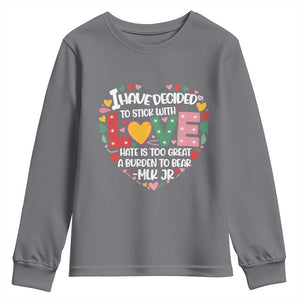 I Have Decided To Stick With Love Youth Sweatshirt MLK Black History Month TS02 Charcoal Print Your Wear