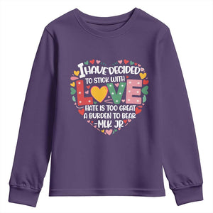 I Have Decided To Stick With Love Youth Sweatshirt MLK Black History Month TS02 Purple Print Your Wear