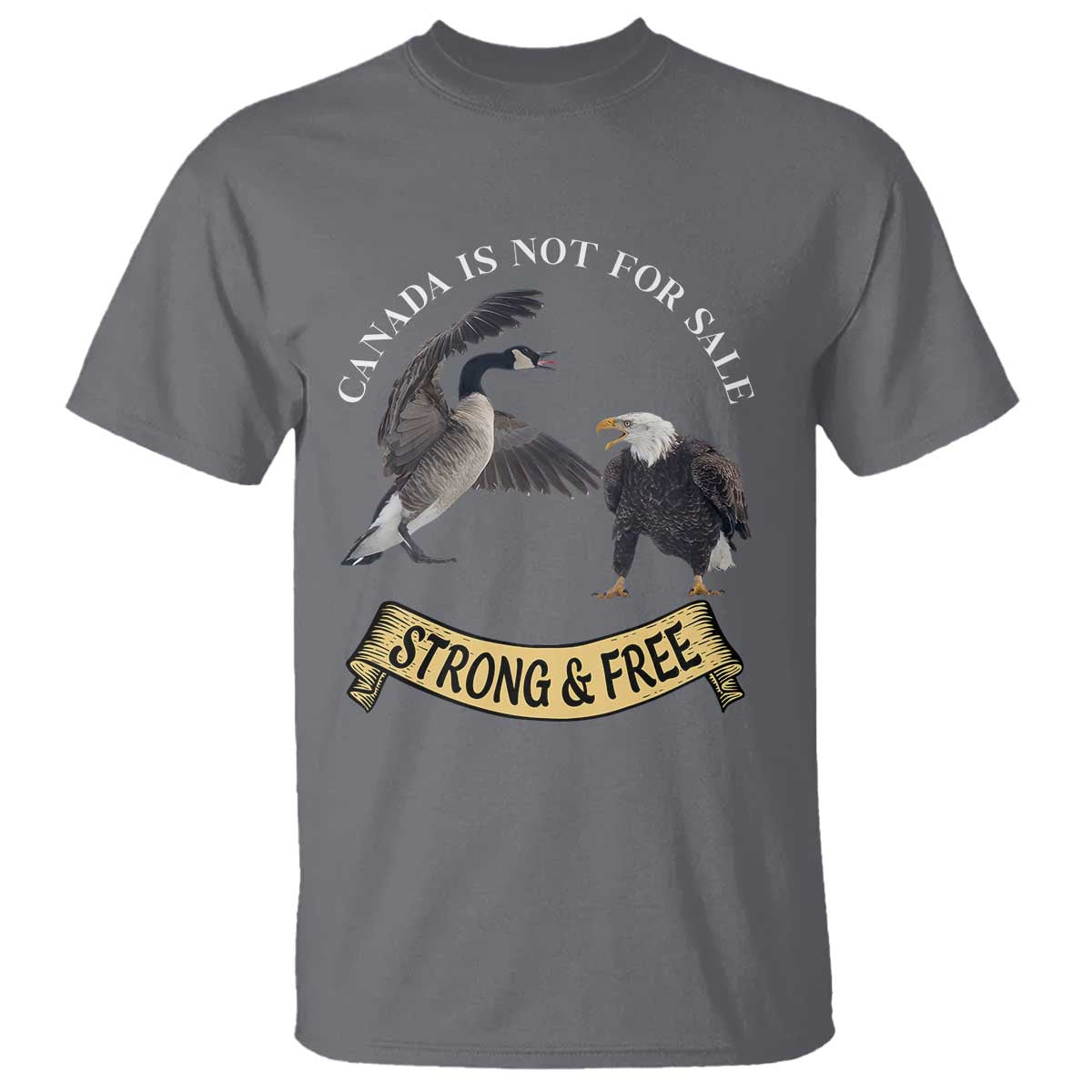 Elbows Up T Shirt Canada Is Not For Sale Goose Vs Eagle TS02 Charcoal Print Your Wear