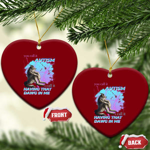 Funny Autistic Alpha Wolf Meme Ceramic Ornament You Call It Autism I Call It Having That Dawg In Me TS02 Print Your Wear