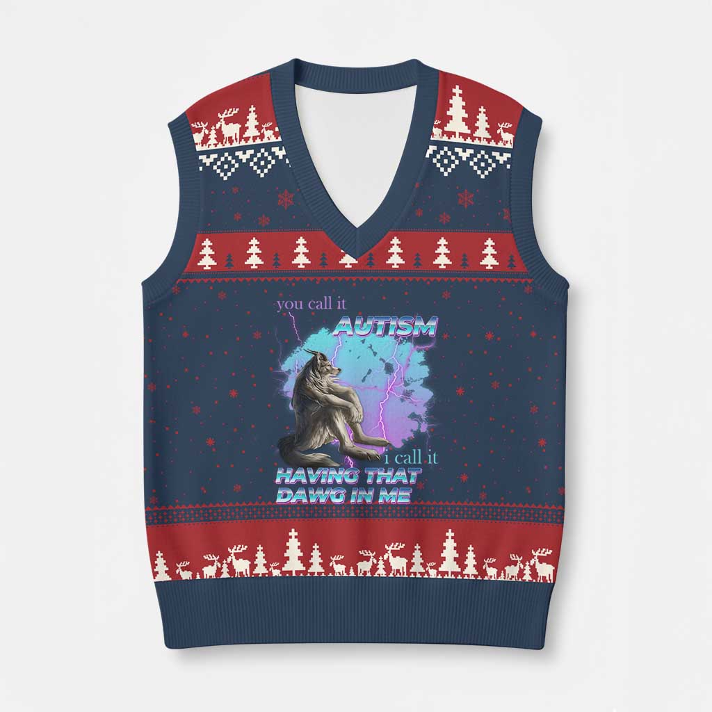 Funny Autistic Alpha Wolf Meme V-Neck Knit Sweater Vest You Call It Autism I Call It Having That Dawg In Me TS02 Navy Red Print Your Wear