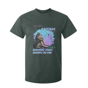 Funny Autistic Alpha Wolf Meme T Shirt For Kid You Call It Autism I Call It Having That Dawg In Me TS02 Dark Forest Green Print Your Wear