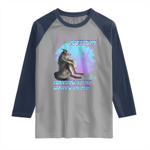 Funny Autistic Alpha Wolf Meme Raglan Shirt You Call It Autism I Call It Having That Dawg In Me TS02 Sport Gray Navy Print Your Wear