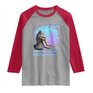 Funny Autistic Alpha Wolf Meme Raglan Shirt You Call It Autism I Call It Having That Dawg In Me TS02 Sport Gray Red Print Your Wear