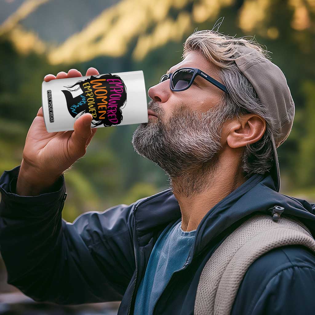 Empowered Women Empower Women 4 in 1 Can Cooler Tumbler TS02 Print Your Wear