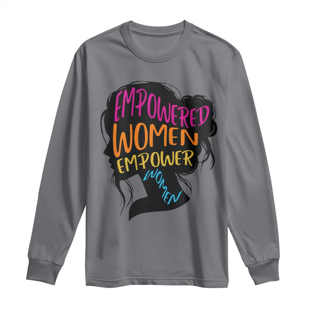 Empowered Women Empower Women Long Sleeve Shirt TS02 Charcoal Print Your Wear