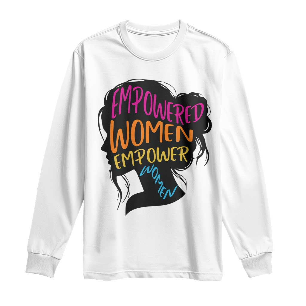 Empowered Women Empower Women Long Sleeve Shirt TS02 White Print Your Wear