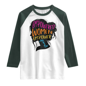 Empowered Women Empower Women Raglan Shirt TS02 White Dark Forest Green Print Your Wear