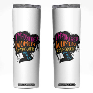 Empowered Women Empower Women Skinny Tumbler TS02 White Print Your Wear
