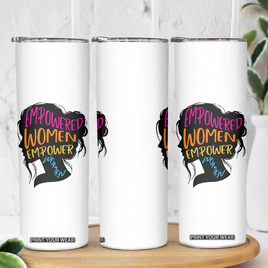 Empowered Women Empower Women Skinny Tumbler TS02 Print Your Wear