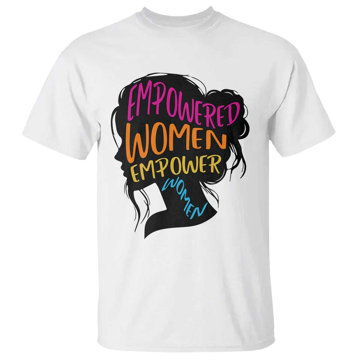 Empowered Women Empower Women T Shirt TS02 White Print Your Wear
