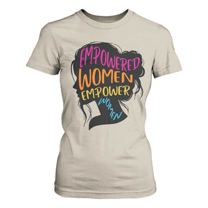 Empowered Women Empower Women T Shirt For Women TS02 Sand Print Your Wear