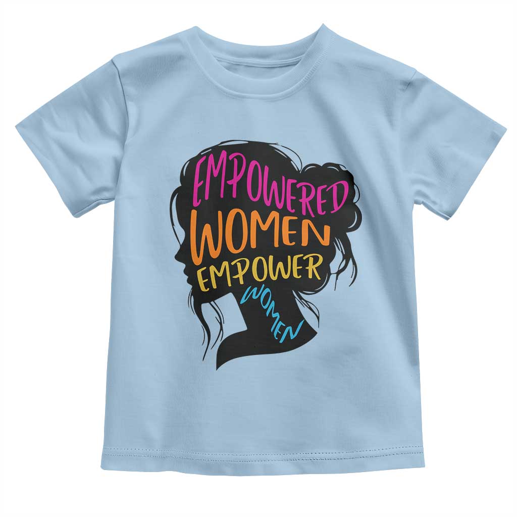 Empowered Women Empower Women Toddler T Shirt TS02 Light Blue Print Your Wear