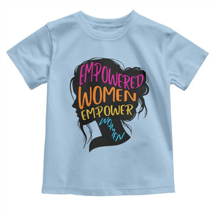 Empowered Women Empower Women Toddler T Shirt TS02 Light Blue Print Your Wear