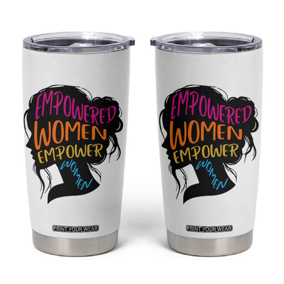 Empowered Women Empower Women Tumbler Cup TS02 White Print Your Wear