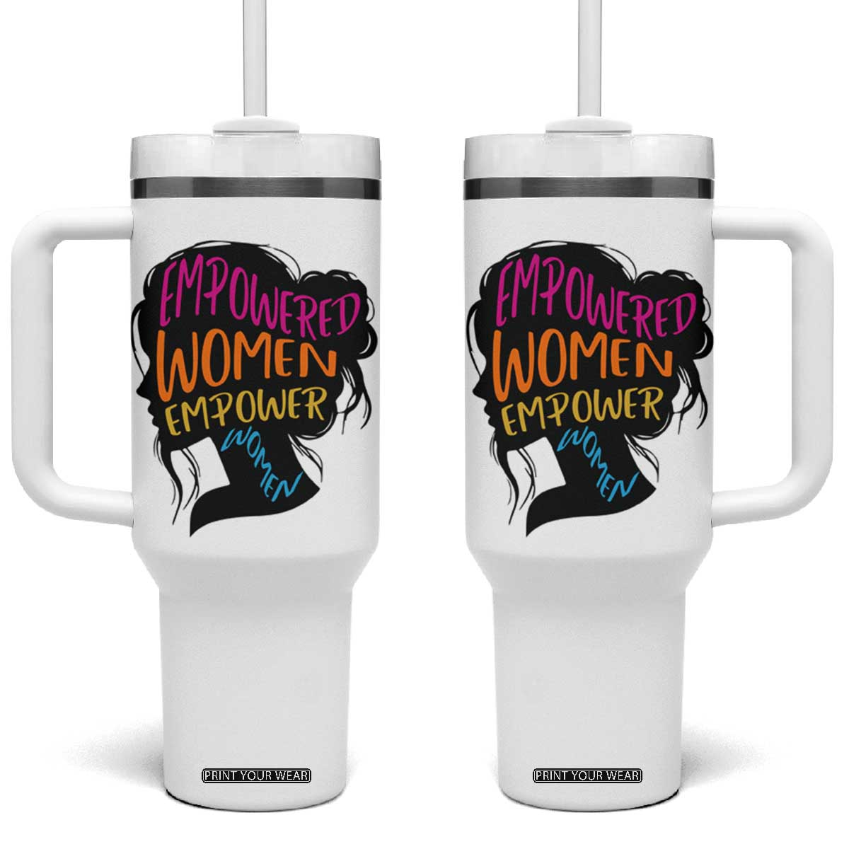 Empowered Women Empower Women Tumbler With Handle TS02 One Size: 40 oz White Print Your Wear