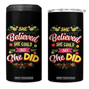 She Believed She Could So She Did 4 in 1 Can Cooler Tumbler TS02 One Size: 16 oz Black Print Your Wear
