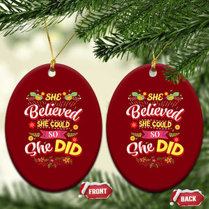 She Believed She Could So She Did Ceramic Ornament TS02 Print Your Wear