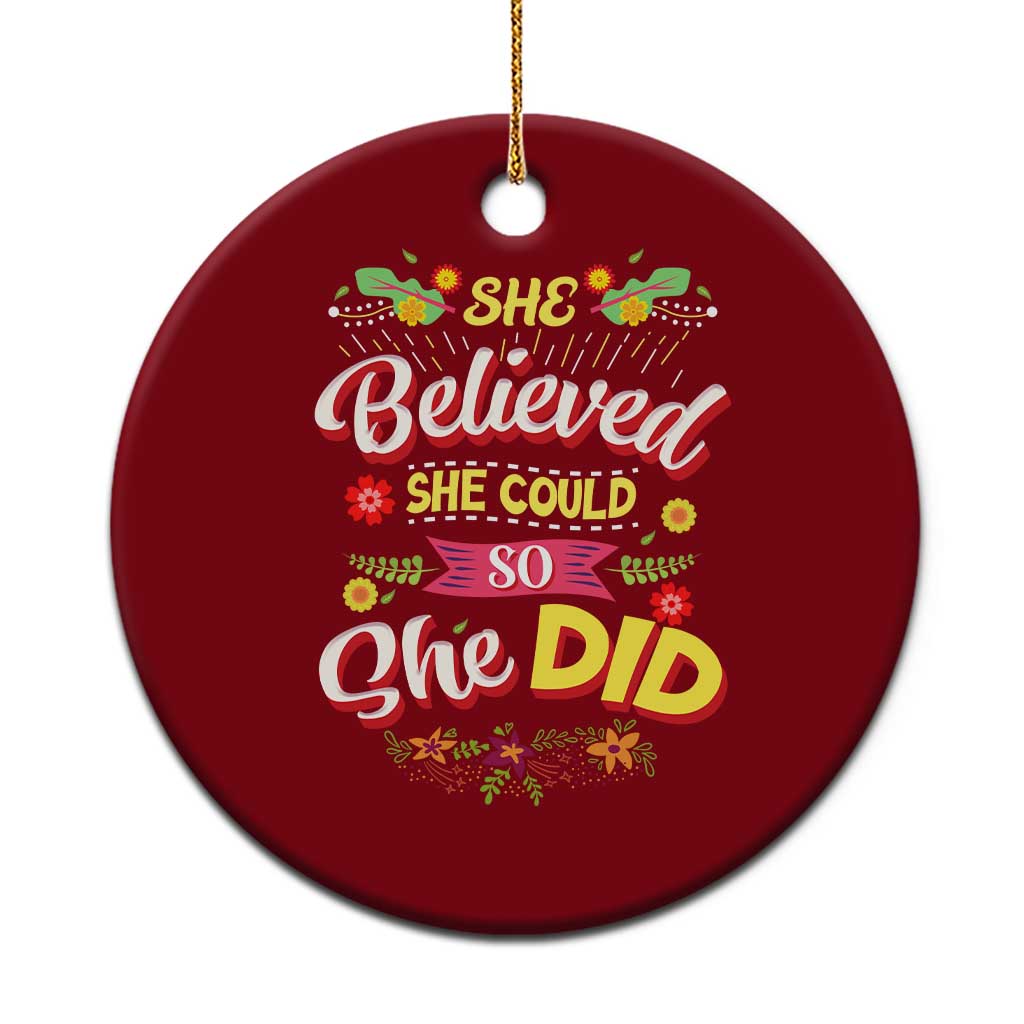 She Believed She Could So She Did Ceramic Ornament TS02 1pc Red Print Your Wear