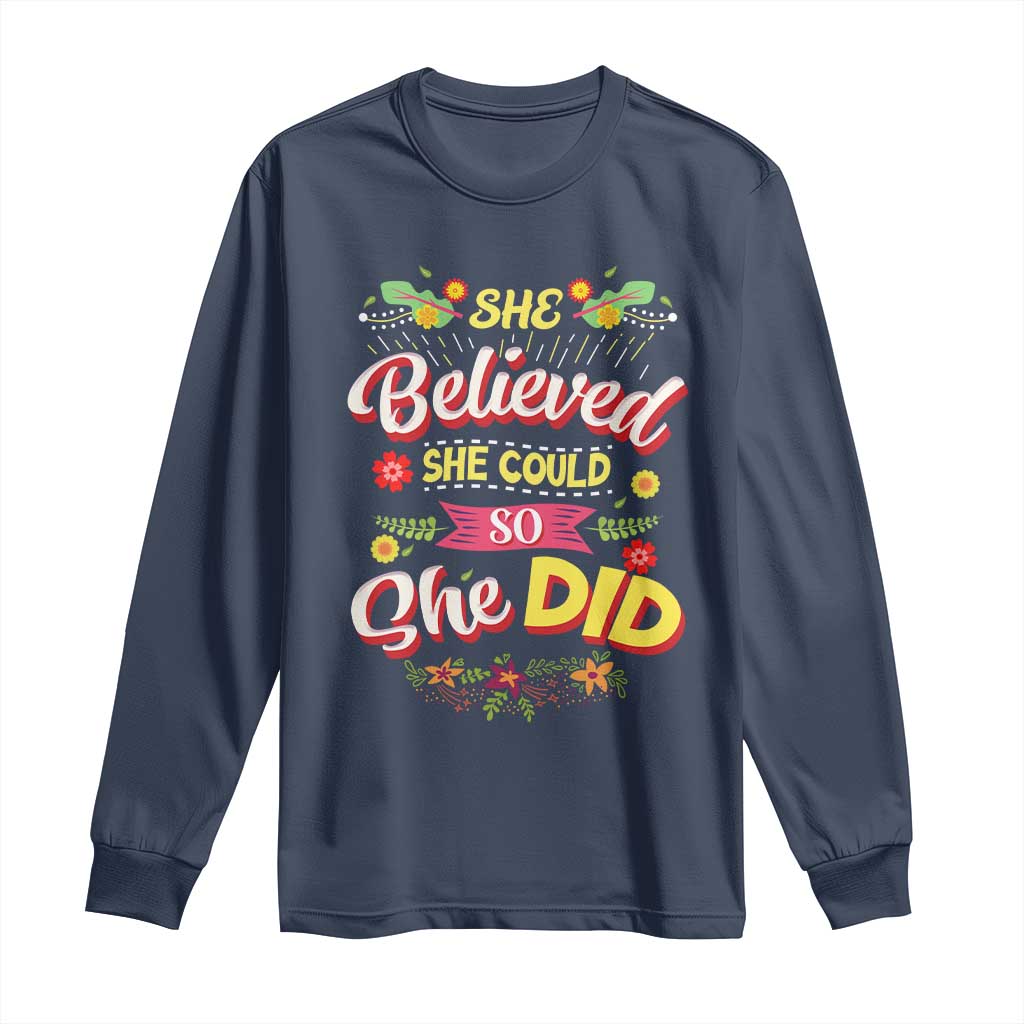 She Believed She Could So She Did Long Sleeve Shirt TS02 Navy Print Your Wear