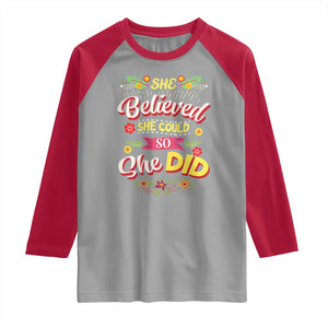 She Believed She Could So She Did Raglan Shirt TS02 Sport Gray Red Print Your Wear
