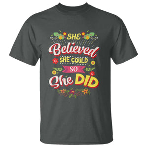 She Believed She Could So She Did T Shirt TS02 Dark Heather Print Your Wear