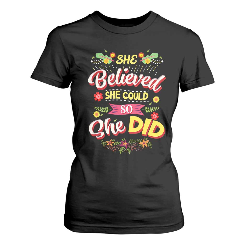She Believed She Could So She Did T Shirt For Women TS02 Black Print Your Wear