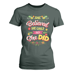 She Believed She Could So She Did T Shirt For Women TS02 Dark Forest Green Print Your Wear