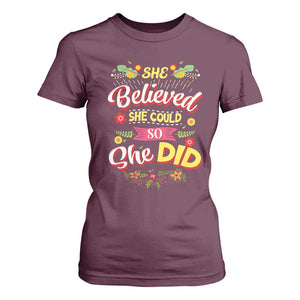 She Believed She Could So She Did T Shirt For Women TS02 Maroon Print Your Wear