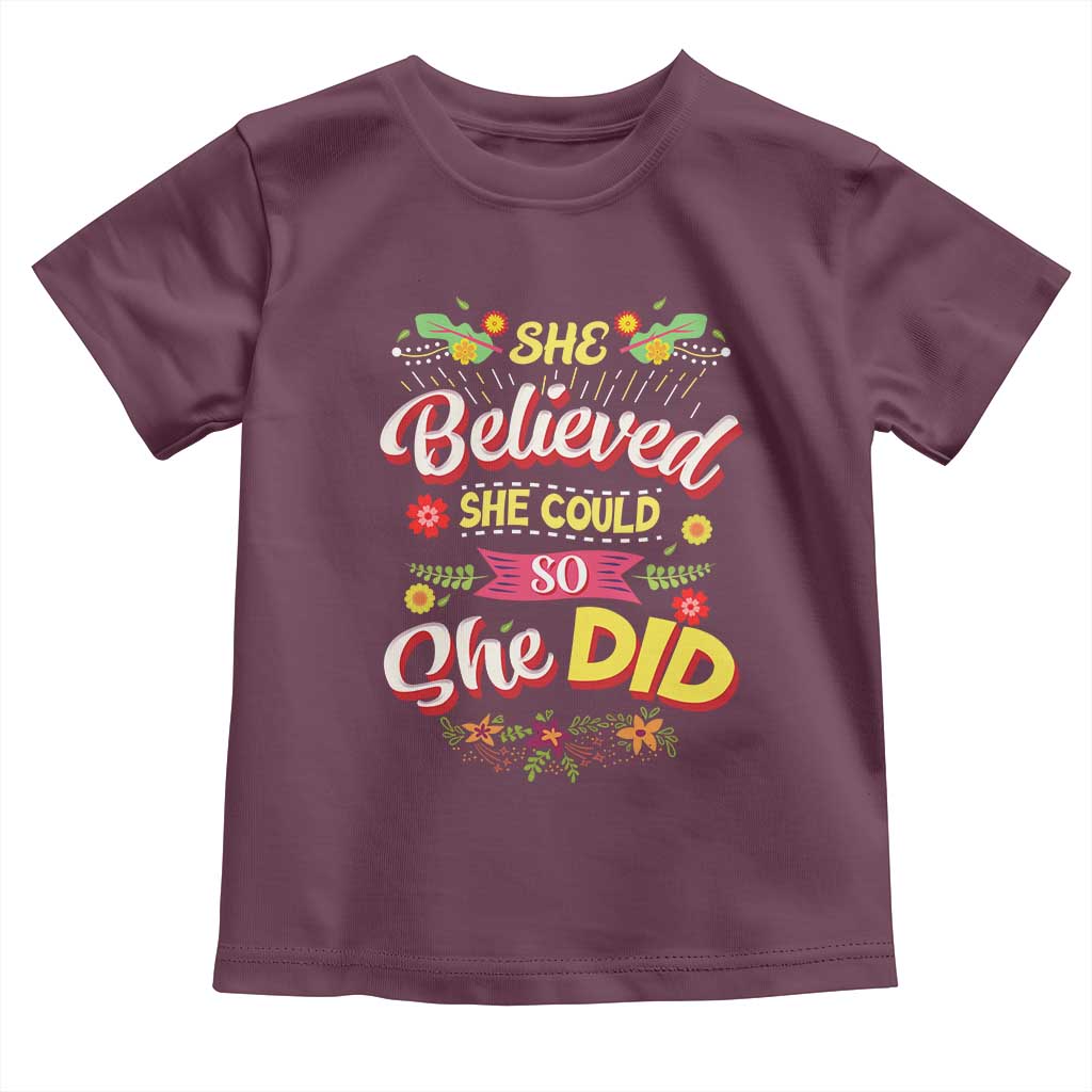 She Believed She Could So She Did Toddler T Shirt TS02 Maroon Print Your Wear