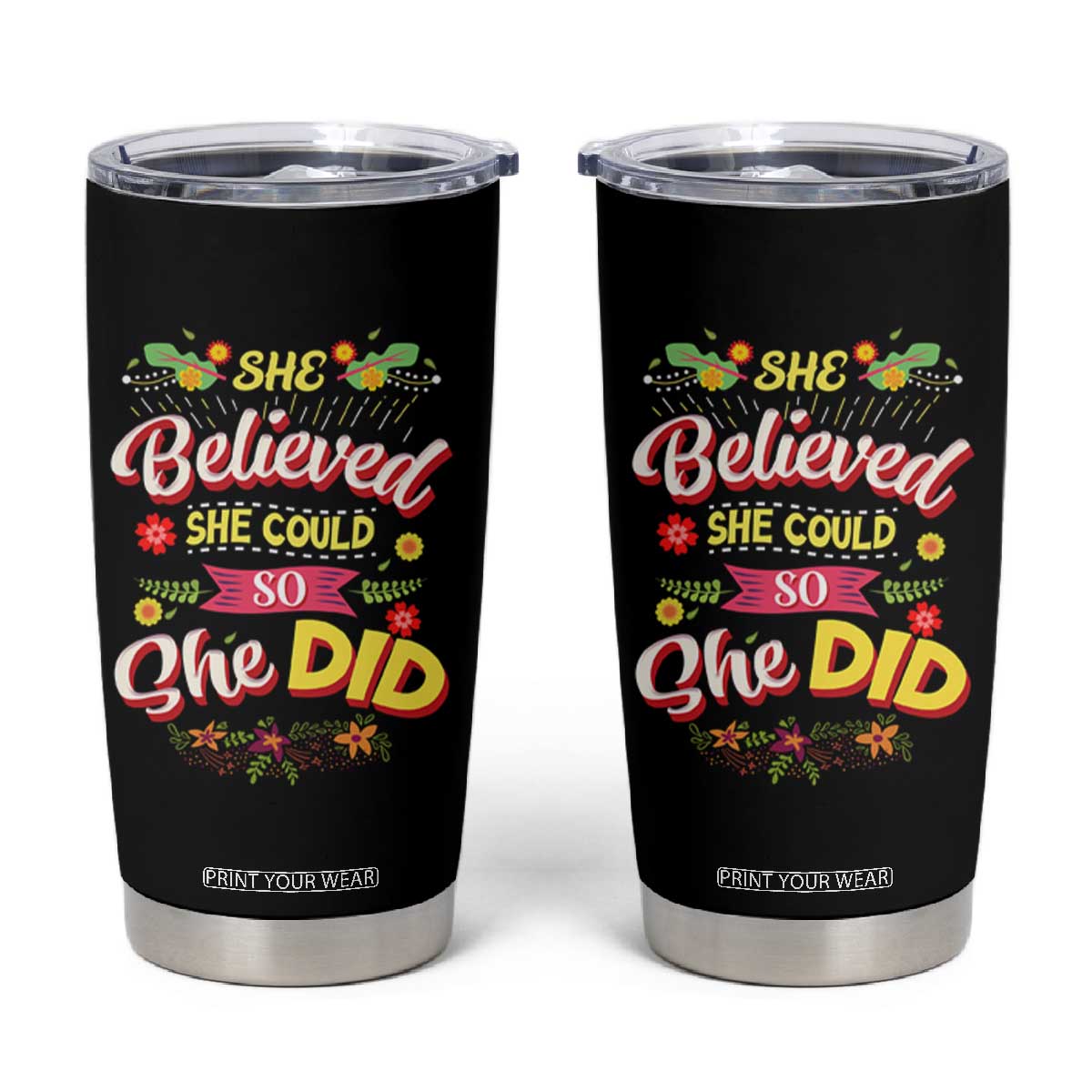 She Believed She Could So She Did Tumbler Cup TS02 Black Print Your Wear
