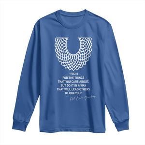 RGB Inspirational Quotes Long Sleeve Shirt Fight For The Things You Care About TS02 Royal Blue Print Your Wear