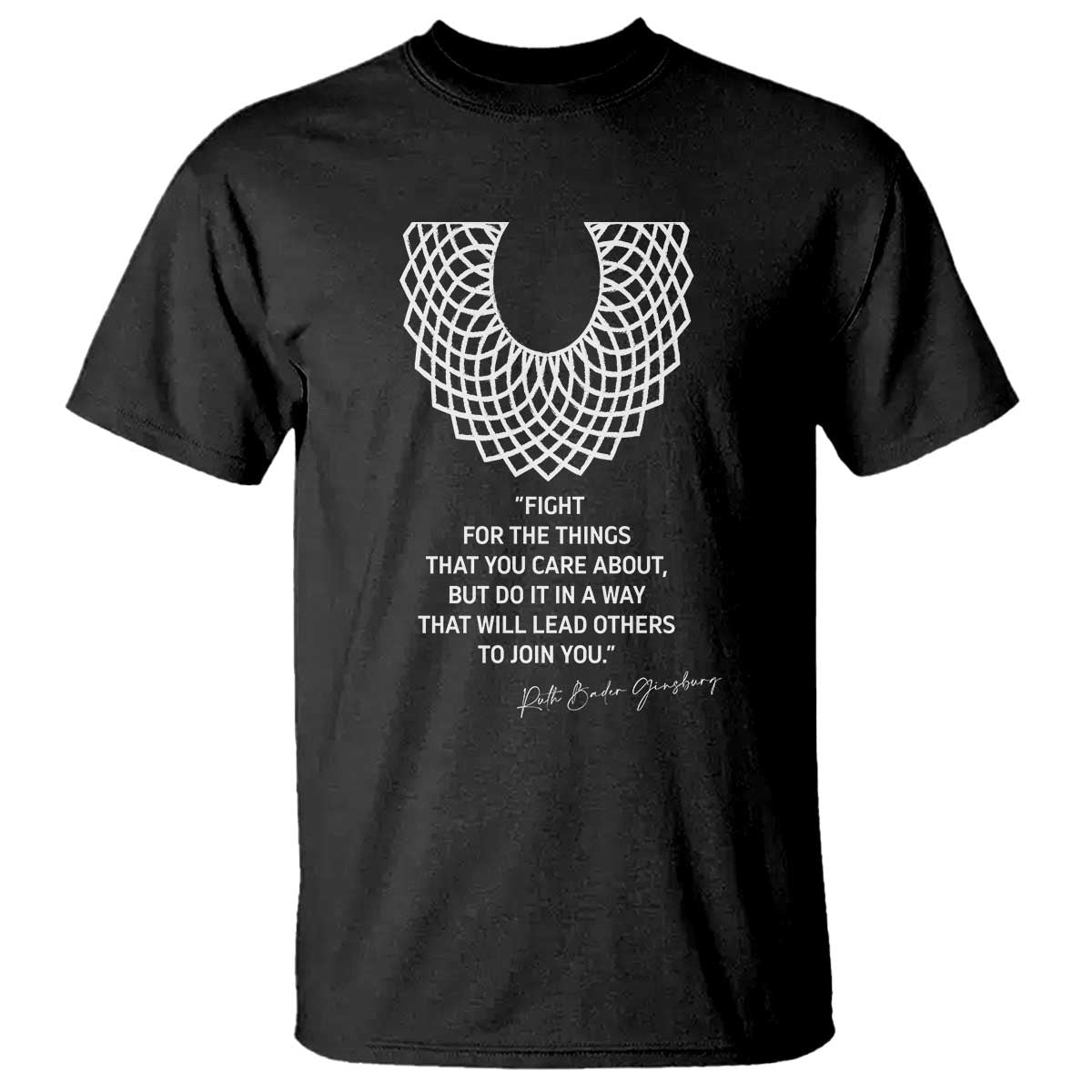RGB Inspirational Quotes T Shirt Fight For The Things You Care About TS02 Black Print Your Wear