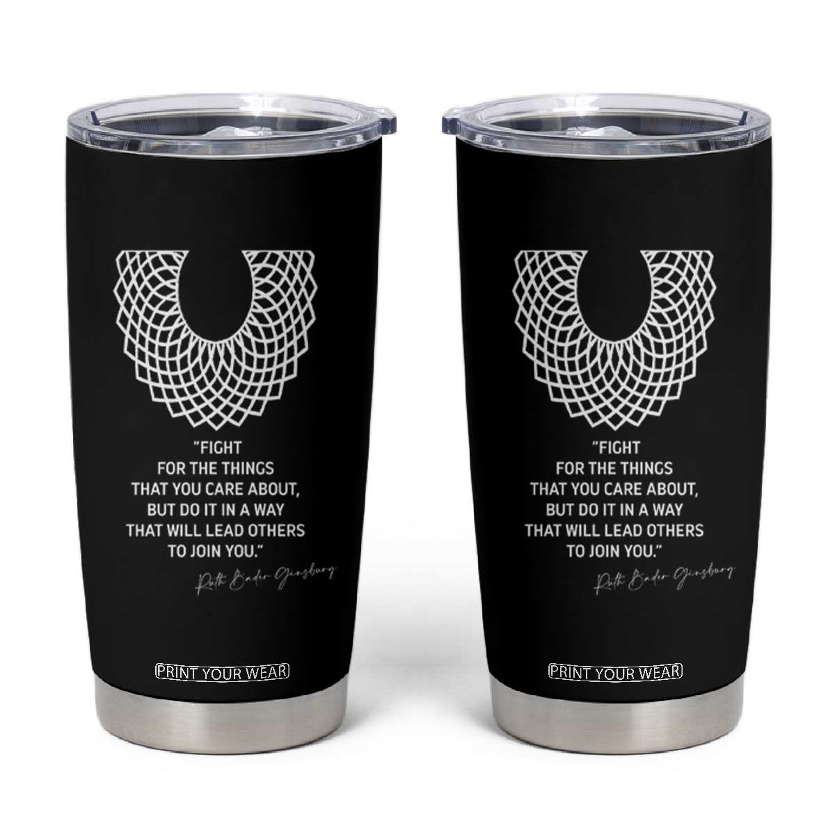 RGB Inspirational Quotes Tumbler Cup Fight For The Things You Care About TS02 Black Print Your Wear